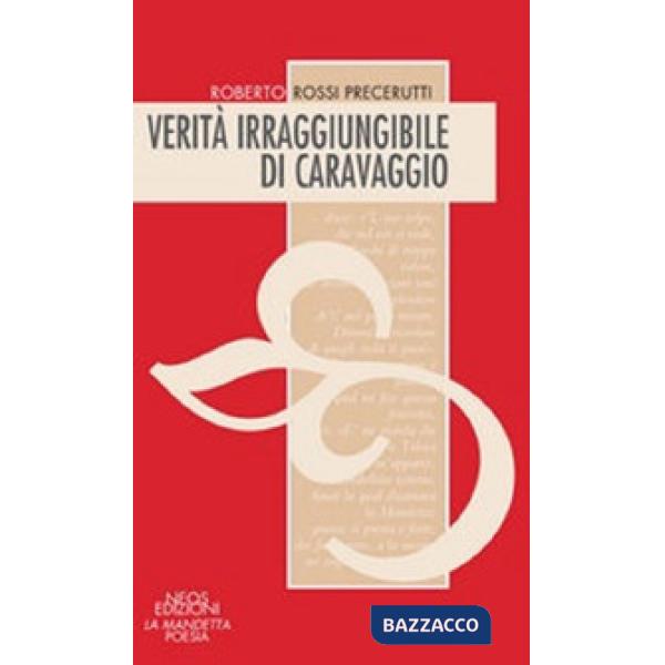 Verità irraggiungibile di Caravaggio