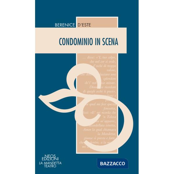 Condominio in scena