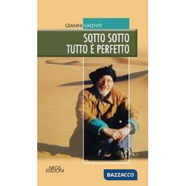 Sotto sotto tutto è perfetto