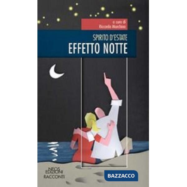 Spirito d'estate. Effetto notte