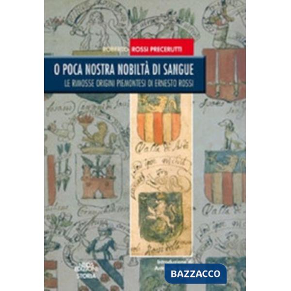Poca nostra nobiltà di sangue. Le rimosse origini piemontesi di Ernesto Rossi (O)