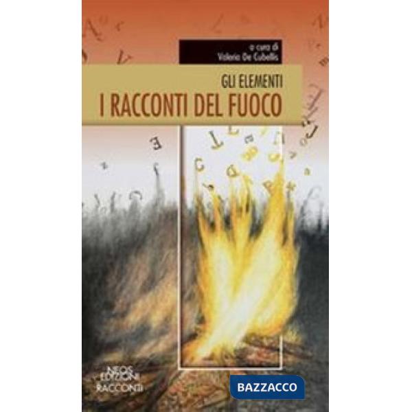 Racconti del fuoco. Gli elementi (I)