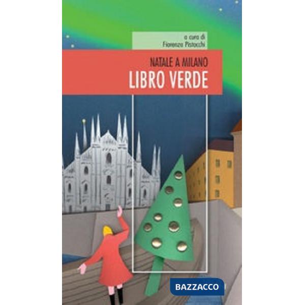 Natale a Milano. Libro verde