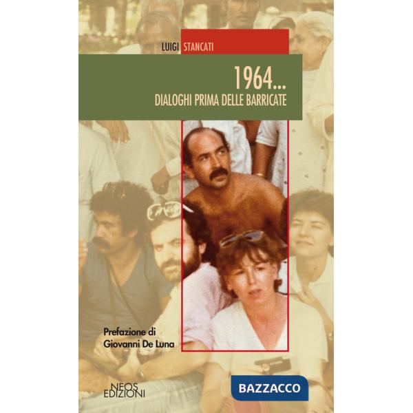 1964... Dialoghi prima delle barricate