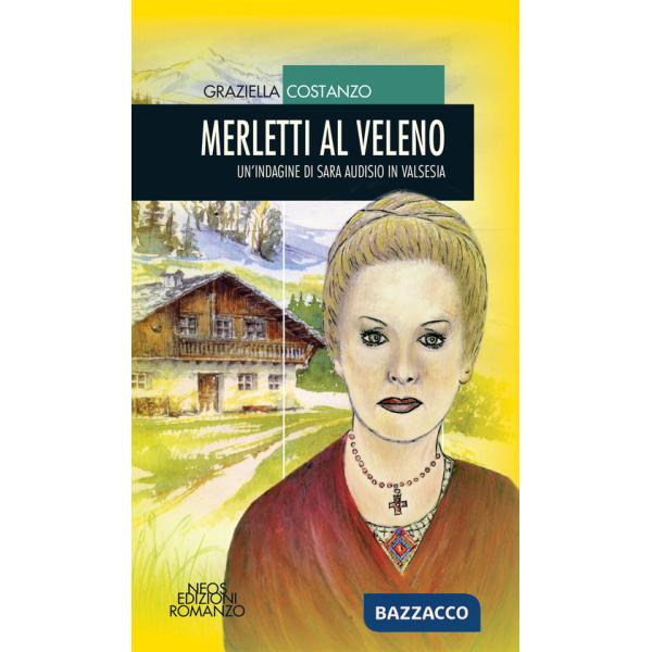 Merletti al veleno. Un'indagine di Sara Audisio in Valsesia