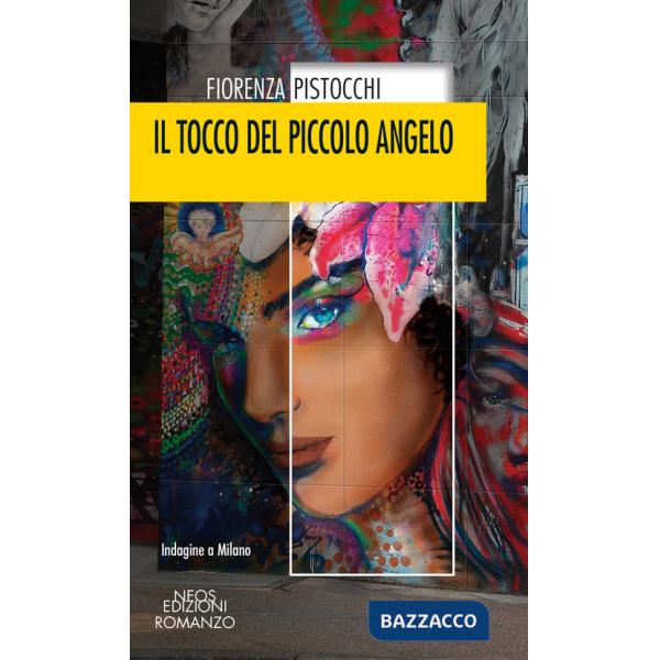 Tocco del piccolo angelo. Indagine a Milano (Il)