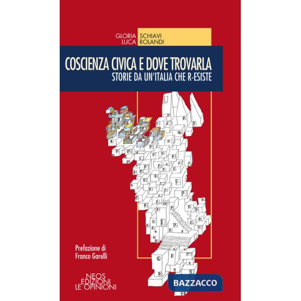 Coscienza civica e dove trovarla. Storie da un'Italia che r-esiste