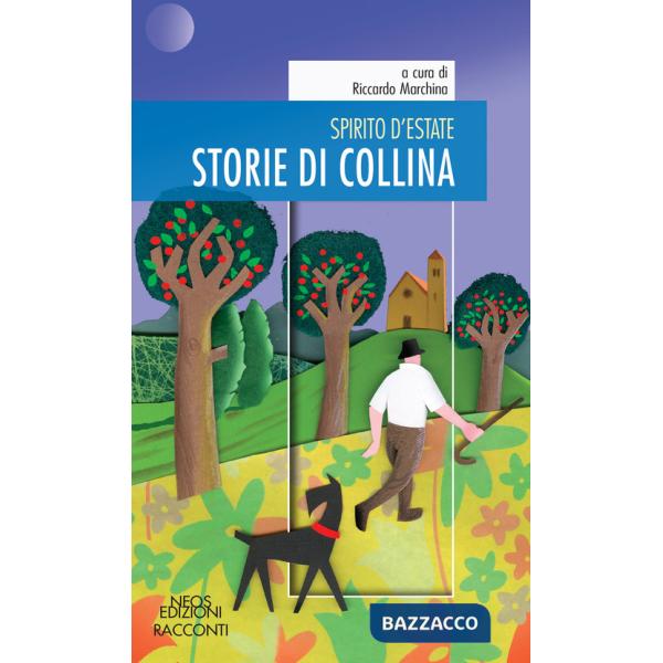 Spirito d'estate. Storie di collina