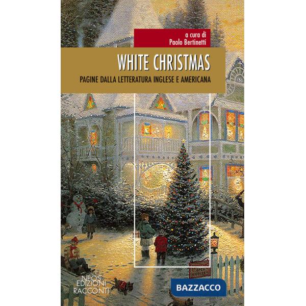 White Christmas. Pagine dalla letteratura inglese e americana