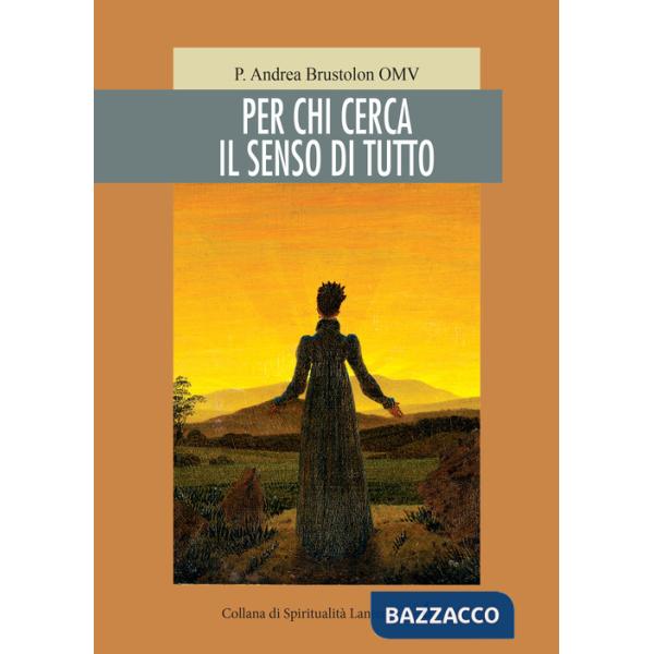 Per chi cerca il senso di tutto