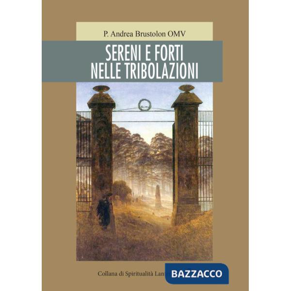 Sereni e forti nelle tribolazioni