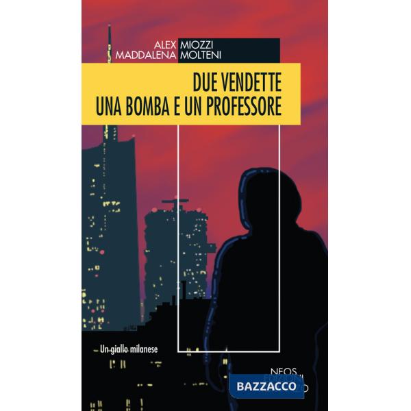 Due vendette una bomba e un professore