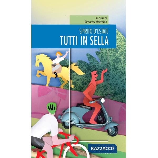 Tutti in sella. Spirito d'estate