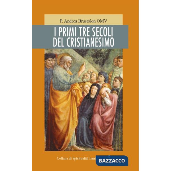 Primi tre secoli del cristianesimo (I)