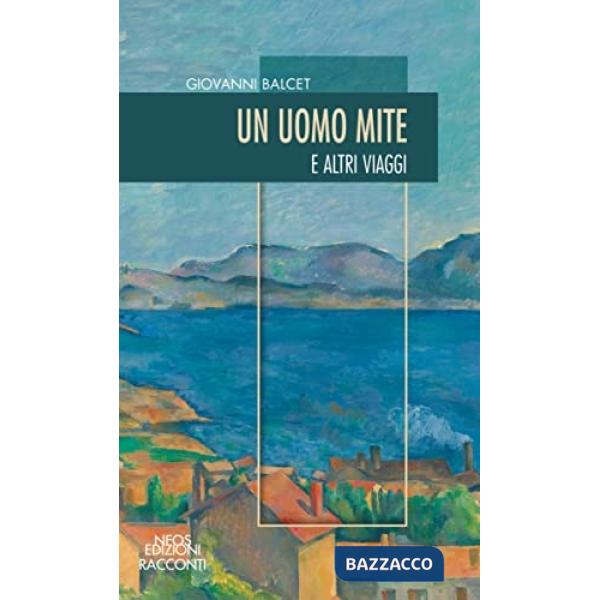 Uomo mite. E altri viaggi (Un)