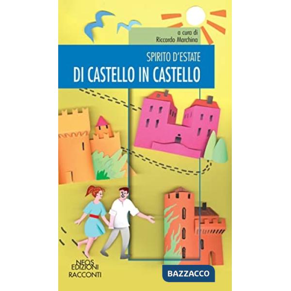 Spirito d'estate. Di castello in castello