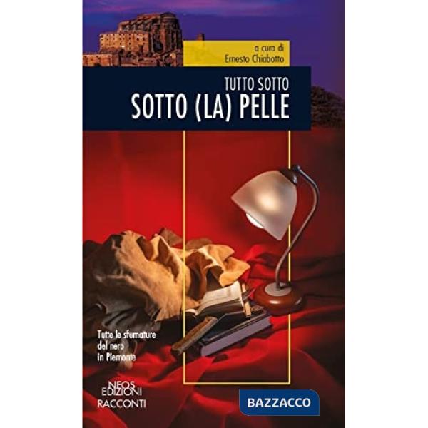 Sotto (la) pelle. Tutto sotto