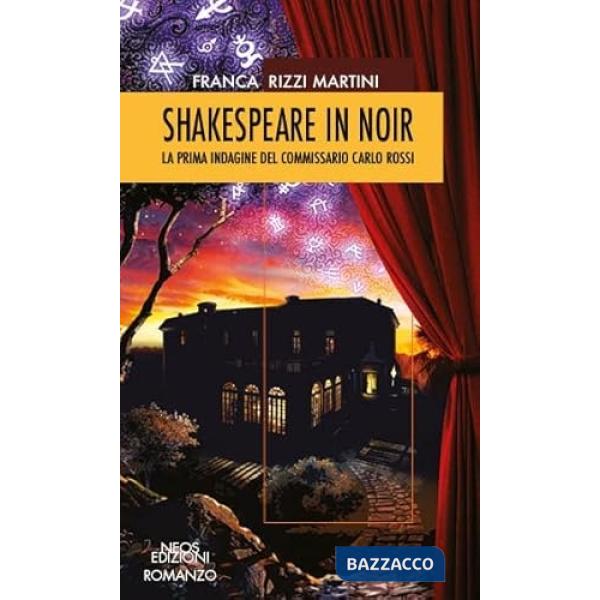 Shakespeare in noir. La prima indagine del commissario Carlo Rossi