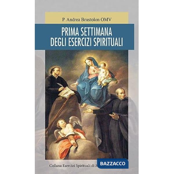 Prima settimana degli esercizi spirituali