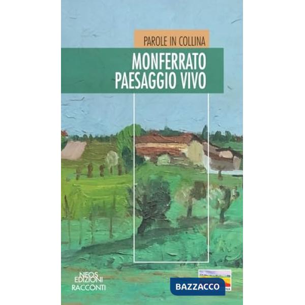Monferrato paesaggio vivo