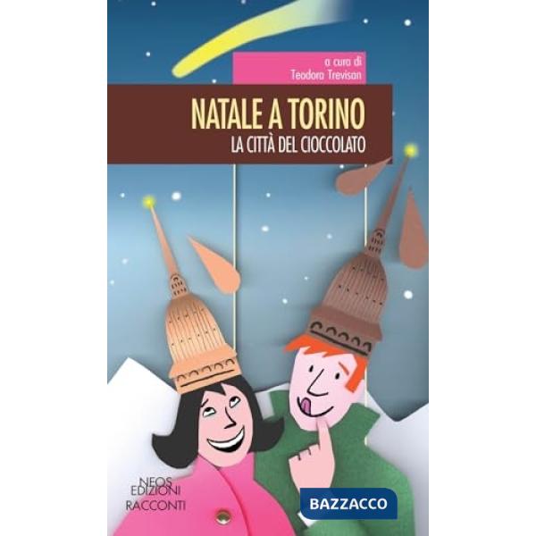 Natale a Torino. La città del cioccolato