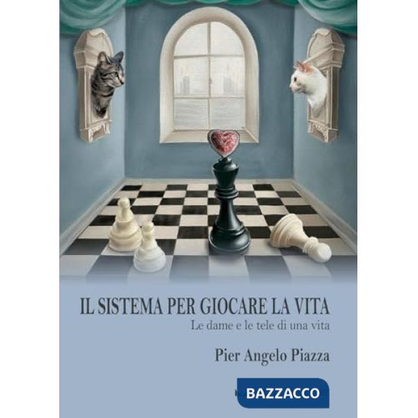 Sistema per giocare alla vita. Le dame e le tele di una vita (Il)