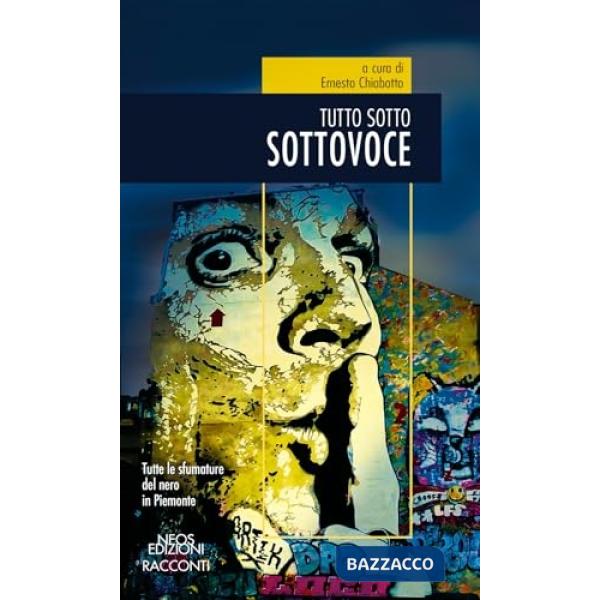 Sottovoce. Tutto sotto