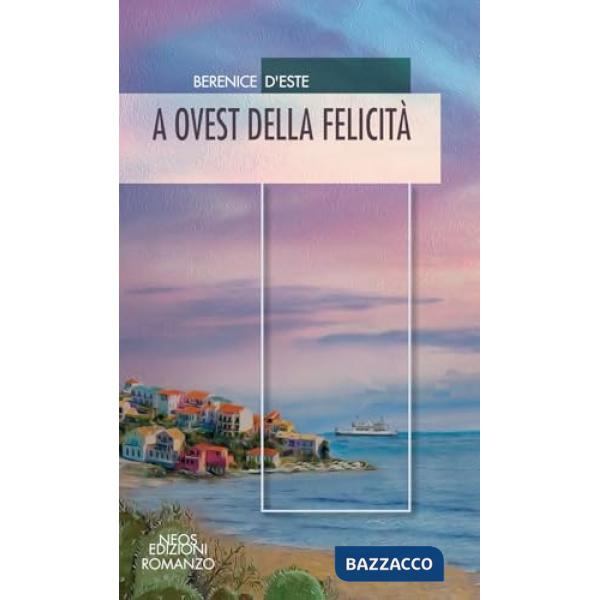 A ovest della felicità