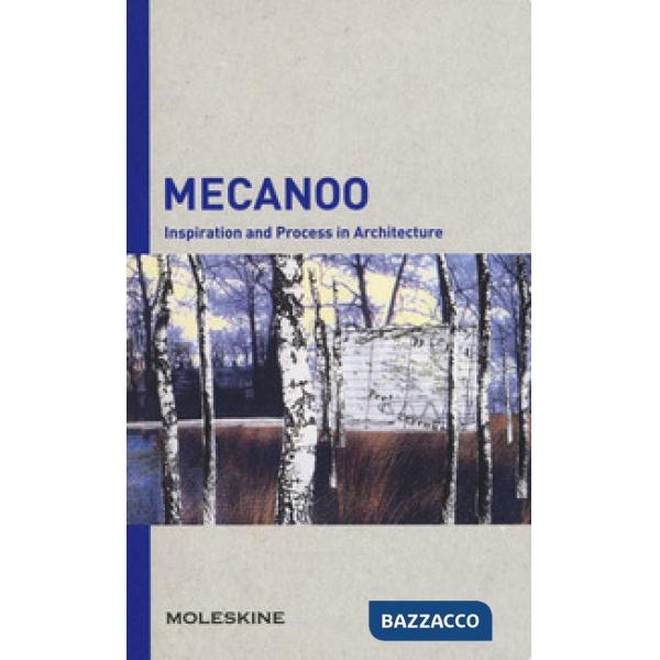 Mecanoo. Inspiration and process in architecture. Ediz. a colori