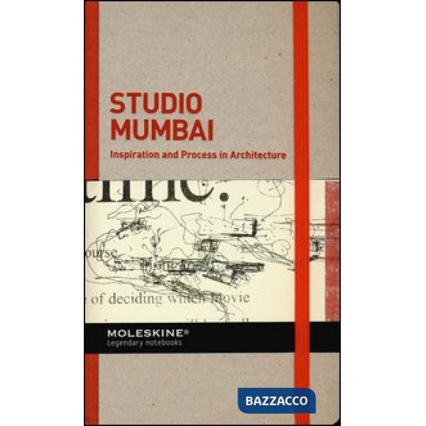 Inspiration and process in architecture. Studio Mumbai. Ediz. illustrata