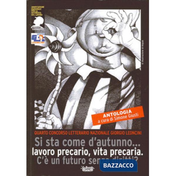 Precarietà. Si sta come d'autunno... Lavoro precario, vita precaria. C'è un futu