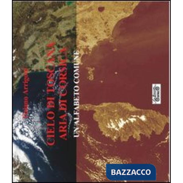 Cielo di Toscana aria di Corsica, un alfabeto comune