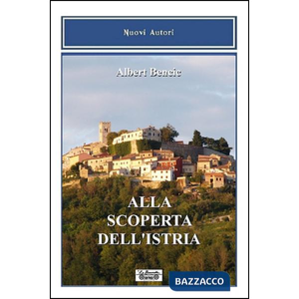 Alla scoperta dell'Istria