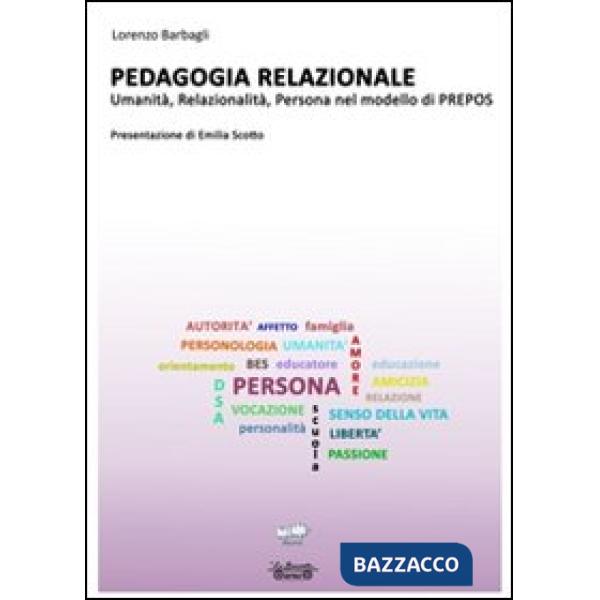 Pedagogia relazionale. Umanità, relazionalità, persona nel modello di Prepos