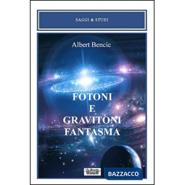 Fotoni e gravitoni fantasma