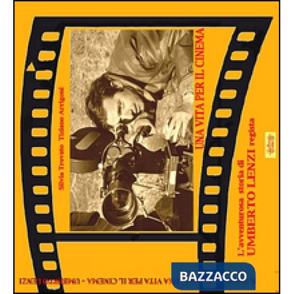Vita per il cinema. L'avventurosa storia di Umberto Lenzi regista (Una)