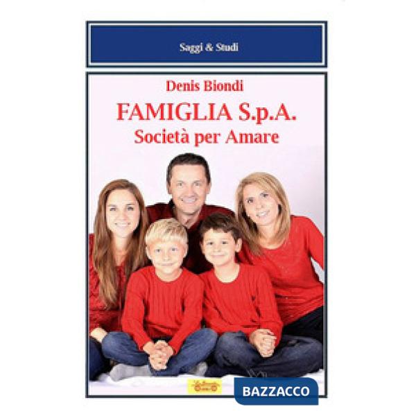 Famiglia S.p.A. Società per amare