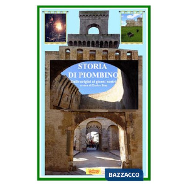 Storia di Piombino. Dalle origini ai giorni nostri