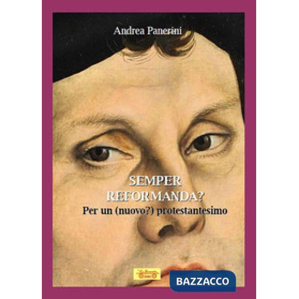 Semper reformanda? Per un (nuovo?) protestantesimo