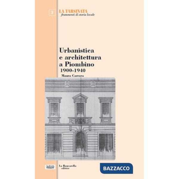 Urbanistica e architettura a Piombino 1900-1940