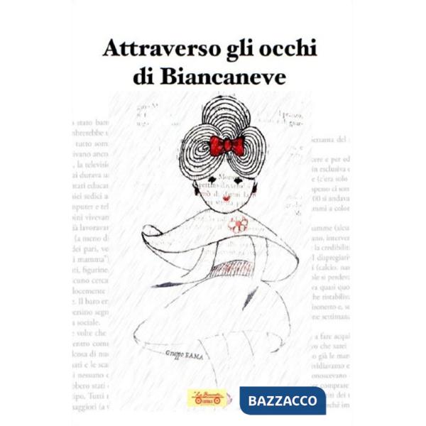 Attraverso gli occhi di biancaneve