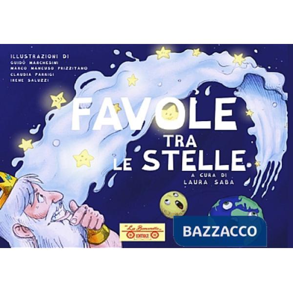 Favole tra le stelle. Ediz. illustrata
