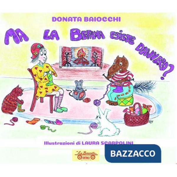 Ma la befana esiste davvero? Ediz. illustrata