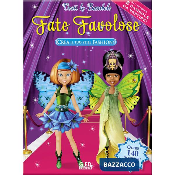 Fate favolose. Ediz. illustrata. Con gadget