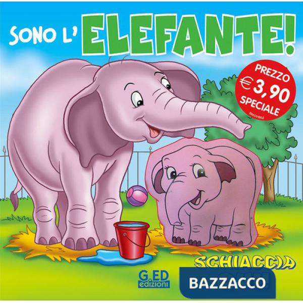 Sono l'elefante! Schiaccia qui. Ediz. illustrata
