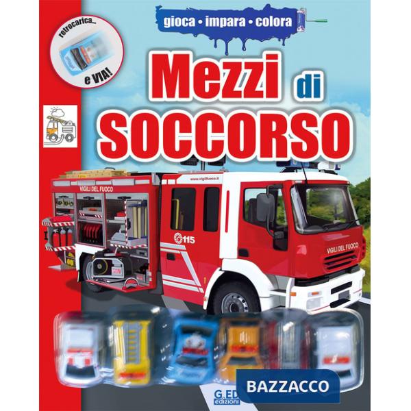 Mezzi di soccorso. Ediz. illustrata. Con gadget (I)