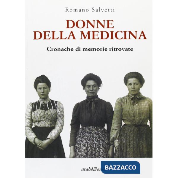 Donne della medicina. Cronache di memorie ritrovate
