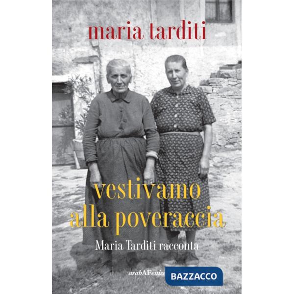 Vestivamo alla poveraccia