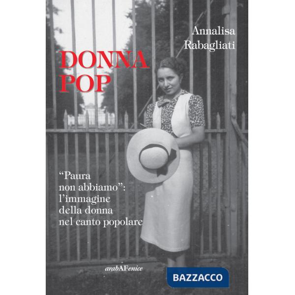 Donna pop «paura non abbiamo». L'immagine della donna nel canto popolare. Con CD Audio