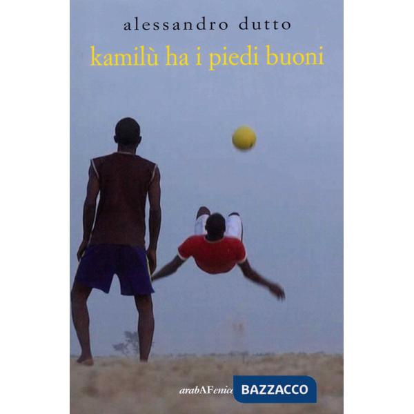 Kamilù ha i piedi buoni